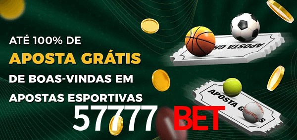 57777 Bet Ate 100% de Aposta Gratis