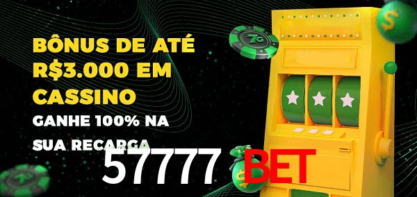 57777 Bet melhor bônus de depósito